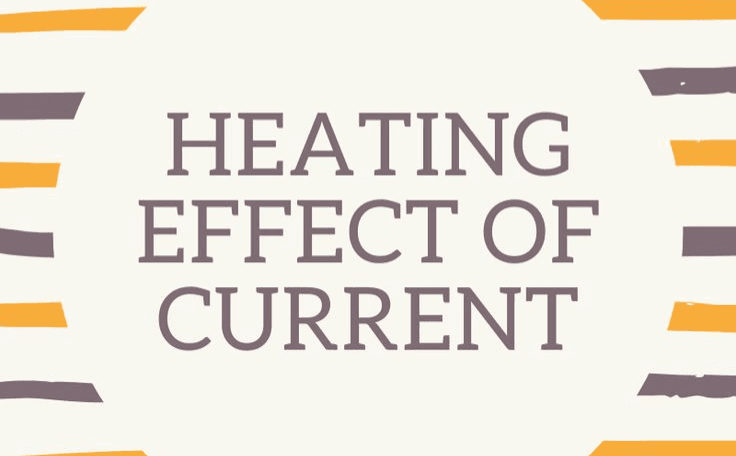Heating Effect of Current - Grade 10